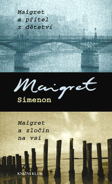 Maigret a přítel z dětství Maigret a zločn na vsi