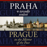 Praha v zrcadle staletí