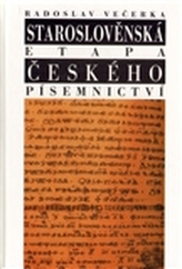 Staroslověnská etapa českého písemnictví