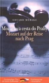 Mozartova cesta do Prahy / Mozart auf der Raise na Prag