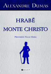 Alexandre Dumas – Hrabě Monte Christo
