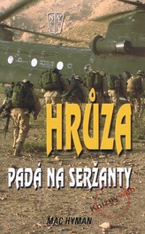 Hrůza padá na seržanty