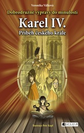 Karel IV. - Příběh českého krále