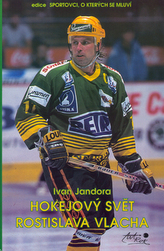 Hokejový svět Rostislava Vlacha