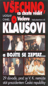 Všechno co chcete vědět o Václavu Klausovi a bojíte se zeptat...