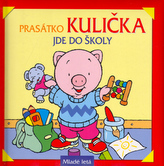 Prasátko Kulička jde do školy