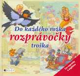 Do každého rožka rozprávočky troška