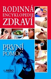 Rodinná encyklopedie zdraví První pomoc