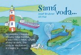 Samá voda...