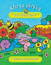 Pozri, kto sa skrýva na záhrade