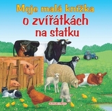 Moje malá knížka o zvířatkách na statku