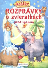 Krátke rozprávky o zvieratkách pred spaním