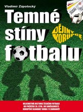 Temné stíny fotbalu