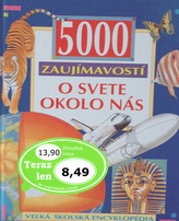 5000 zaujímavostí o svete okolo nás