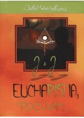 Eucharistia, počúvam...