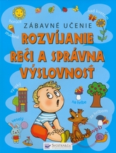 Zábavné učenie Rozvíjanie reči a správna výslovnosť