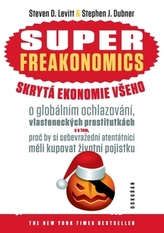 Superfreakonomics skrytá ekonomie všeho