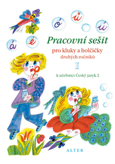 Pracovní sešit pro kluky a holčičky druhých roč. I,  k učebnici Českého j. 2