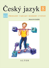 Český jazyk 8 III.díl Přehledy, tabulky, rozbory, cvičení