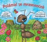 Polámal se mraveneček