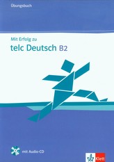 Mit Erfolg zu telc Deutsch B2 - Ubungsbuch