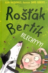 Rošťák Bertík – Blechyyy!