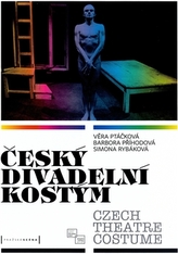 Český divadelní kostým / Czech Theatre Costume