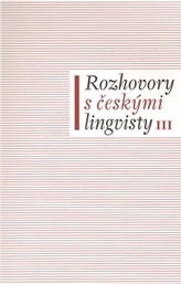 Rozhovory s českými lingvisty III