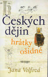 Českých dějin hrátky ošidné