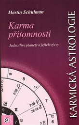 Karmická astrologie IV. - Karma přítomnosti
